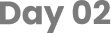 Day 02